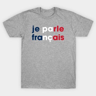 je parle francais T-Shirt